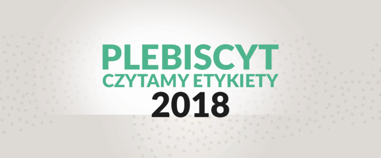 Plebiscyt Czytamy Etykiety – wybieramy najlepsze produkty 2018 roku!
