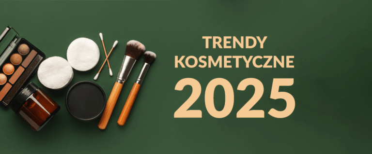 Trendy kosmetyczne na 2025 rok