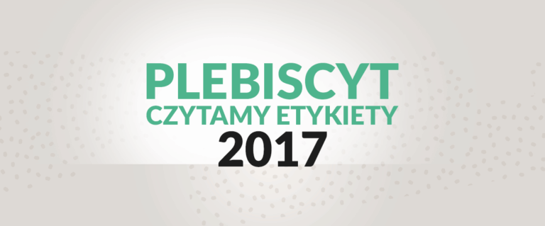 Plebiscyt Czytamy Etykiety – najlepsze produkty 2017 roku