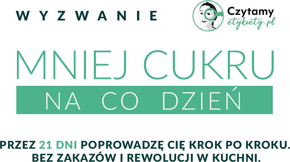 Wyzwanie Czytamy Etykiety: Mniej cukru na co dzień